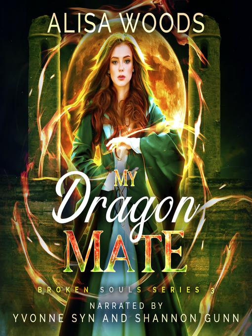 Title details for My Dragon Mate (Broken Souls 3) by Alisa Woods - Available
